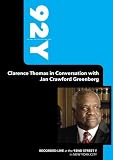 92Y- Clarence Thomas in Conversation with Jan Crawford Greenberg (October 16, 2007)