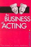 The Business of Acting: Learn the Skills You Need to Build the
Career You Want (Paperback) SIGNED by BRAD LEMACK & ISABEL
SANFORD