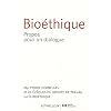 Bio�thique : Propos pour un dialogue