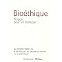 Bio�thique : Propos pour un dialogue