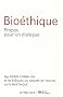 Bio�thique : Propos pour un dialogue