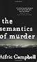 The Semantics of Murder