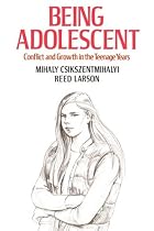 Being Adolescent: Conflict And Growth In The Teenage Years