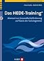 Das HEDE-Training�. Manual zur Gesundheitsf�rderung auf Basis der Salutogenese