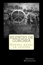Silencio de Corchea: Cartas desde la locura (Spanish Edition)