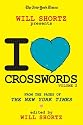 The New York Times Will Shortz Presents I Love Crosswords Volume 2: From the Pages of The New York Times
