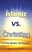 The Islamic Doctrine Vs. The Christian Doctrine: In the Realm of Reason