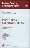 CONCUR '96: Concurrency Theory: 7th International Conference, Pisa, Italy, August 26 - 29, 1996. Proceedings (Lecture Notes in Computer Science)
