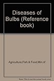Diseases of bulbs