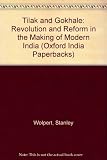 Tilak and Gokhale : revolution and reform in the making of modern India