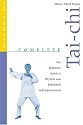 Complete Tai-chi: The Definitive Guide to Physical and Emotional Self-development