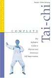 Complete Tai-Chi: The Definitive Guide to Physical and Emotional Self-Improvement