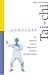 Complete Tai-Chi: The Definitive Guide to Physical and Emotional Self-Improvement