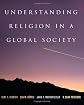 Understanding Religion in a Global Society