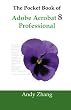 The Pocket Book of Adobe Acrobat 8 Professional