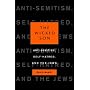 The Wicked Son: Anti-Semitism, Self-hatred, and the Jews (Jewish Encounters)