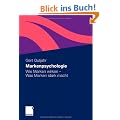 Markenpsychologie: Wie Marken wirken - Was Marken stark macht