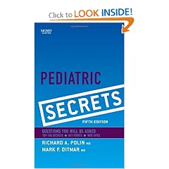 Pediatric Secrets by Richard A. Polin MD and Mark F. Ditmar MD