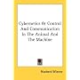 Cybernetics or Control and Communication in the Animal and the Machine