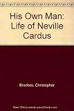 His own man : the life of Neville Cardus