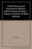 Trade theory and economic reform : north, south, and east : essays in honour of Béla Balassa