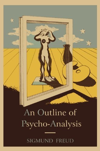 By Sigmund Freud An Outline of Psycho-Analysis. (International Psycho-Analytical Library) [Paperback]