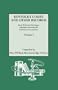 Kentucky Court and Other Records Volume I: Early Wills and Marriages, Old