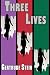 Three Lives