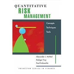 Quantitative Risk Management: Concepts, Techniques, and Tools: Concepts, Techniques and Tools (Princeton Series in Finance)