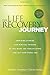 The Life Recovery Journey: Inspiring Stories and Biblical Wisdom as You Work the Twelve Steps and Let Them Work You