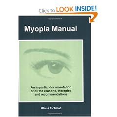 Myopia Manual - An Impartial Documentation of All the Reasons, Therapies and Recommendations