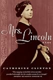 Mrs. Lincoln: A Life