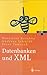 Datenbanken und XML. Konzepte, Anwendungen, Systeme (Xpert.press)