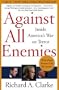 Against All Enemies: Inside America's War on Terror�� [AGAINST ALL ENEMIES] [Paperback]