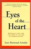 Eyes of the Heart: Seeking a Path for the Poor in the Age of Globalization
