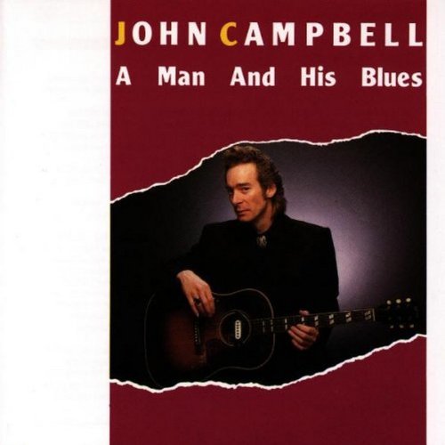 John Campbell - A Man And His Blues - Zortam Music