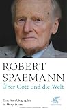 Produkt-Bild: &Uuml;ber Gott und die Welt: Eine Autobiographie in Gespr&auml;chen