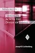 Sensuality and Sexuality Across the Divide of Shame (Psychoanalytic Inquiry Book Series)