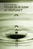 What is a Law of Nature? (Cambridge Philosophy Classics)