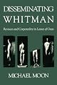 Disseminating Whitman: Revision and Corporeality in Leaves of Grass