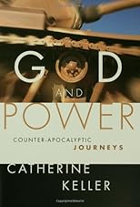 God And Power: Counter-Apocalyptic Journeys