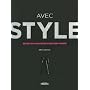 Avec Style : Secrets d'une Garde-Robe Bien Pensee de Labrecque Louise