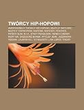 Tw Rcy Hip-Hopowi: Ameryka Scy Tw Rcy Hip-Hopowi, Muzycy Rapcore, Muzycy Triphopowi, Raperki, Raperzy, Peaches, Fatboy Slim, M.I.A.