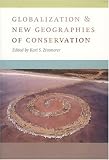 Globalization and New Geographies of Conservation