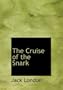 The Cruise of the Snark (Large Print Edition)