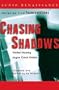 Chasing Shadows: Novellas from Transgressions (Unabridged Selections)