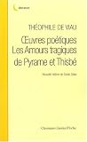 Oeuvres poétiques et Les Amours tragiques de Pyrame et Thisbé