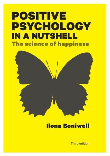 Positive Psychology in a Nutshell: The Science of Happiness by Boniwell, Ilona (2012) Paperback
