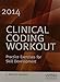 Clinical Coding Workout - W/O Answers 2014: Practice Exercises for Skill Development (Clinical Coding Workout, Without Answers)