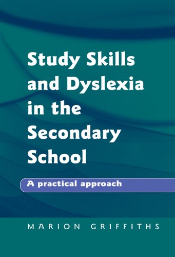 Study Skills and Dyslexia in the Secondary School: A Practical Approach (Practical Approach (Paperback))
